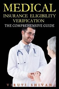 bokomslag Medical Insurance Eligibility Verification - The Comprehensive Guide