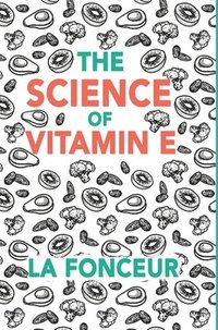 bokomslag The Science of Vitamin E