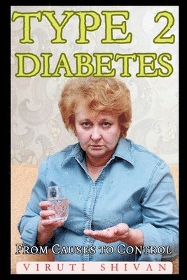 Type 2 Diabetes - From Causes to Control 1