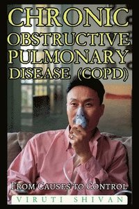 bokomslag Chronic Obstructive Pulmonary Disease (COPD) - From Causes to Control
