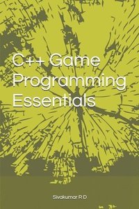 bokomslag C++ Game Programming Essentials