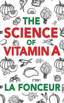 La Fonceur - Science of Vitamin A, Häftad