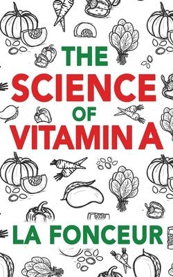 The Science of Vitamin A 1