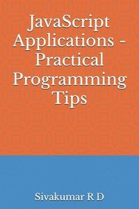 bokomslag JavaScript Applications - Practical Programming Tips
