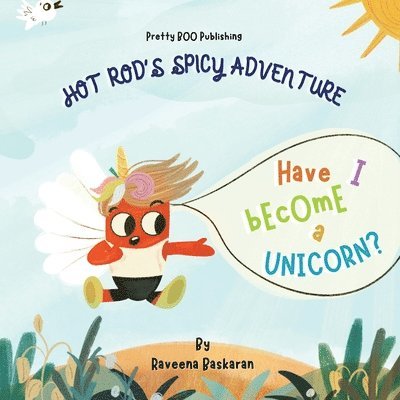 Hot Rods Spicy Adventure - Have I Become a Unicorn