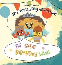 bokomslag Hot Rods Spicy Adventure - The Great Birthday Bash: A Funny Picture Book Series of Veggie Adventures