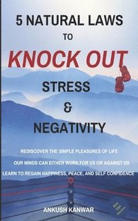 bokomslag 5 Natural Laws to Knock Out Stress and Negativity