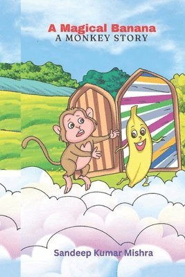Sandeep Kumar Mishra - Magical Banana: A Monkey Story, Häftad