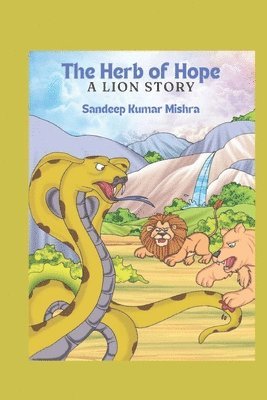 Sandeep Kumar Mishra - Herb of Hope: A Lion's Story, Häftad