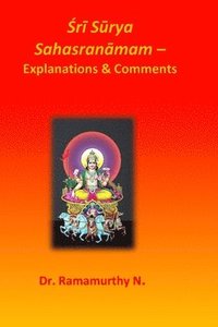bokomslag ?r? S?rya Sahasran?mam: Explanations & Comments