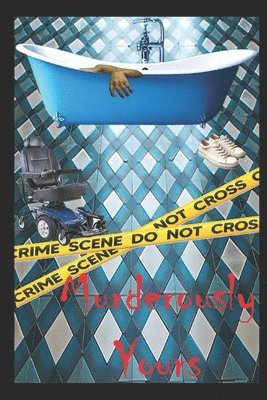 bokomslag Murderously Yours: Love thrills, chills & kills.