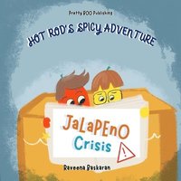 bokomslag Hot Rod's Spicy Adventure - Jalapeno Crisis: A Funny Picture Book Series of Veggie Adventures