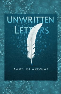 bokomslag Unwritten Letters: A Journey Through the Heart