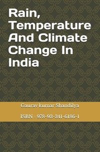 bokomslag Rain, Temperature And Climate Change In India