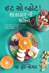 bokomslag Eat So What! Shakahar Ni Shakti / ?? ?? ?????! ??????? ?? ?????