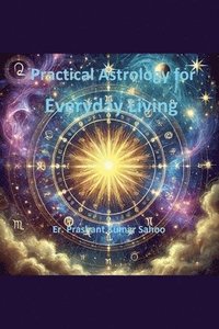 bokomslag Practical Astrology for Everyday Living