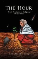 Mohammed Sadiq - Hour: Twenty-Four Poems on the Signs of the End Times, Häftad