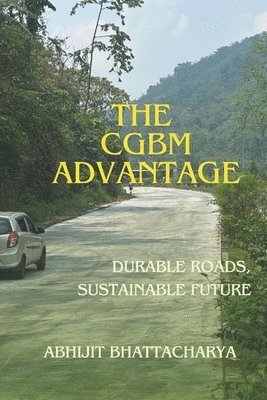 The CGBM Advantage: Durable Roads Sustainable Future 1