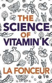 bokomslag The Science of Vitamin K