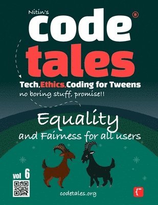 Code Tales, Vol 6: Equality and Fairness for all Users 1