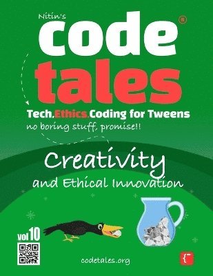 bokomslag Code Tales, Vol 10: Creativity and Ethical Innovation