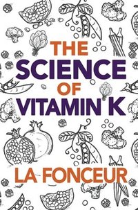 bokomslag Science of Vitamin K
