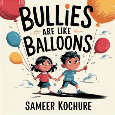 bokomslag Bullies are like balloons