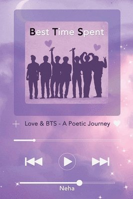 bokomslag Best Time Spent: Love and BTS - A Poetic Journey