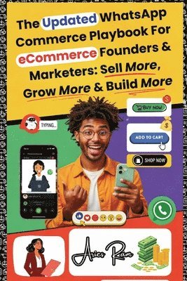 bokomslag Updated WhatsApp Commerce Playbook For eCommerce Founders & Marketers: Sell More, Grow More & Build More