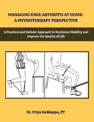 bokomslag MANAGING KNEE ARTHRITIS AT HOME:  A PHYSIOTHERAPY PERSPECTIVE