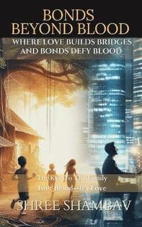 bokomslag Bonds Beyond Blood
