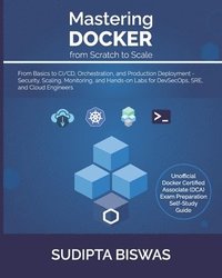 bokomslag Mastering Docker from Scratch to Scale