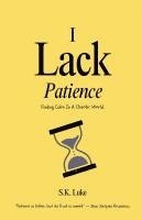 bokomslag I Lack Patience ( PaperBack )
