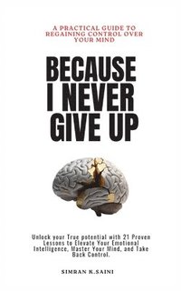 bokomslag Because I Never Give Up