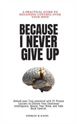 bokomslag Because I Never Give Up