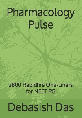 Debasish Das - Pharmacology Pulse: 2800 Rapidfire One-Liners for NEET PG, Häftad
