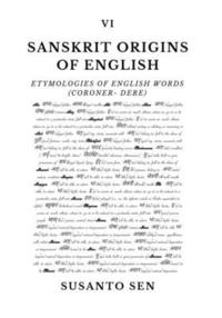 bokomslag Sanskrit Origins of English: Etymologies of English Words (coroner- dere)