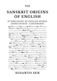 bokomslag Sanskrit Origins of English: Etymologies of English Words (derecognise- earthborn)