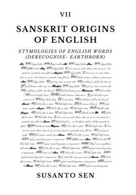 bokomslag Sanskrit Origins of English: Etymologies of English Words (derecognise- earthborn)