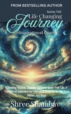 Life Changing Journey - Inspirational Quotes Series - VIII