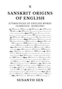 bokomslag Sanskrit Origins of English: Etymologies of English Words (garrigue- hairline)
