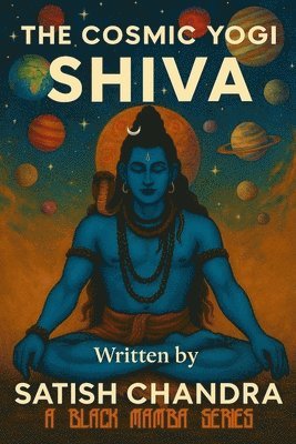 The Cosmic Yogi: Shiva