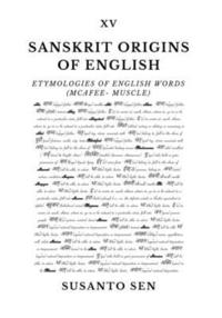 bokomslag Sanskrit Origins of English: Etymologies of English Words (McAfee- muscle)