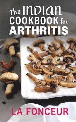 La Fonceur - Indian Cookbook for Arthritis, Häftad