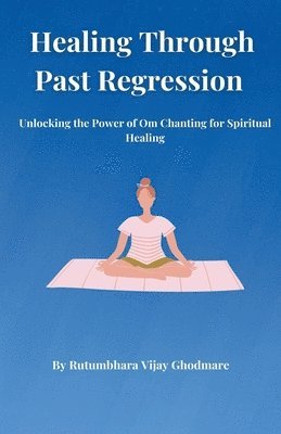 bokomslag Healing Through Past Regression