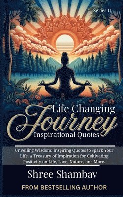Life Changing Journey - Inspirational Quotes Series - II