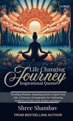 Life Changing Journey - Inspirational Quotes Series - II