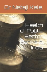 bokomslag Health of Public Sector Banks in India