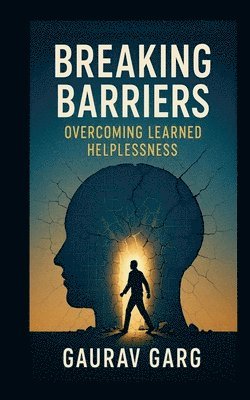 Gaurav Garg - Breaking Barriers, Häftad