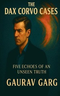 bokomslag The Dax Corvo Cases - Five Echoes of an Unseen Truth
